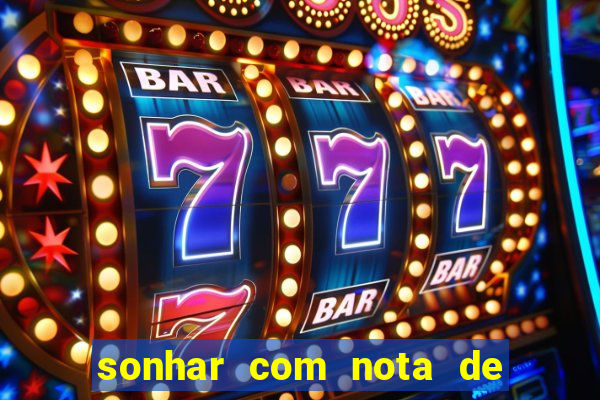 sonhar com nota de 100 reais jogo do bicho